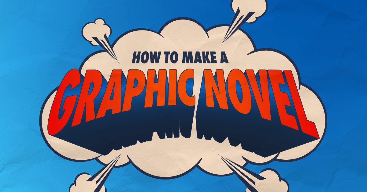 How to Make a Graphic Novel