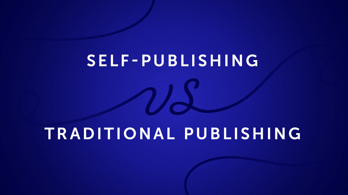 The Publishing Journey: Traditional Publishing vs. Self-Publishing