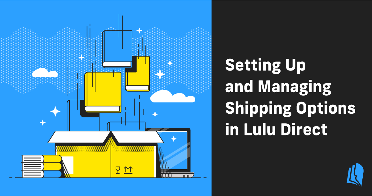 Setting Up and Managing Shipping Options in Lulu Direct