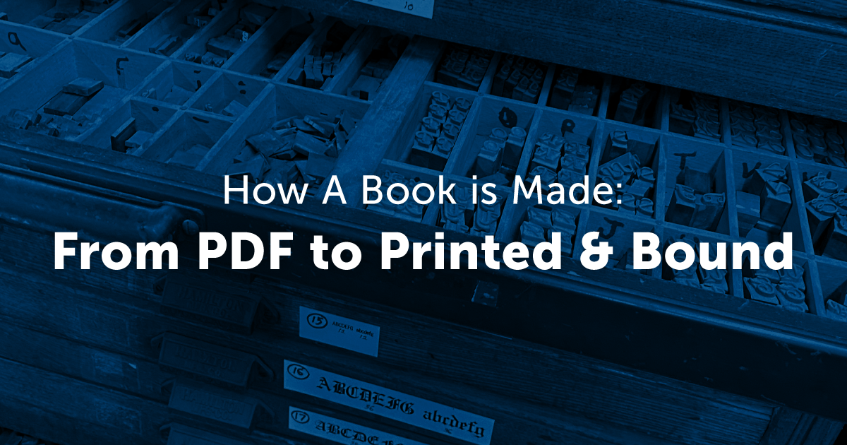 How Books Are Made: From PDF to Printed & Bound