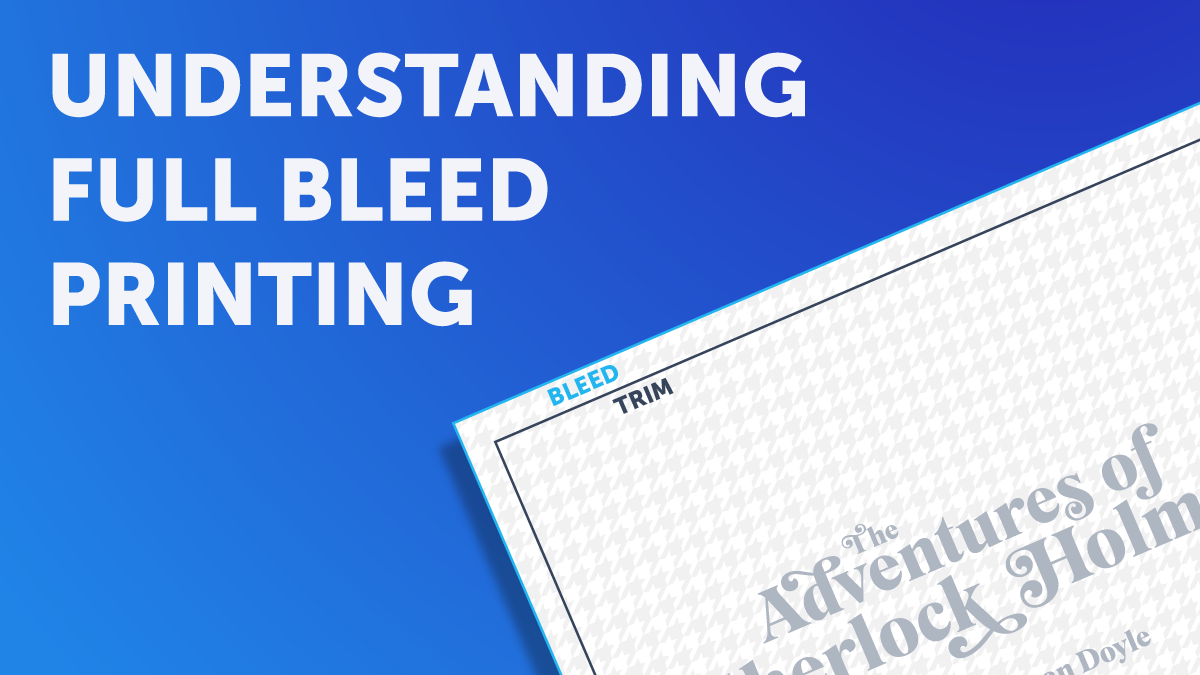 What Is Full Bleed Printing?