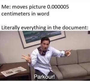 Meme from The Office about using images in MS Word