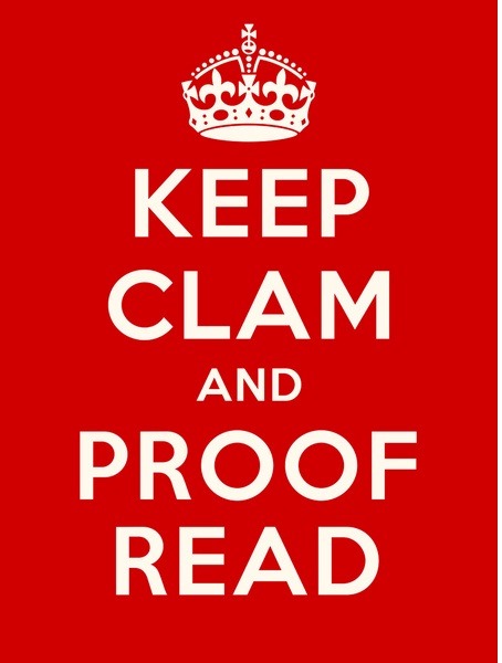 Keep calm and Proof read