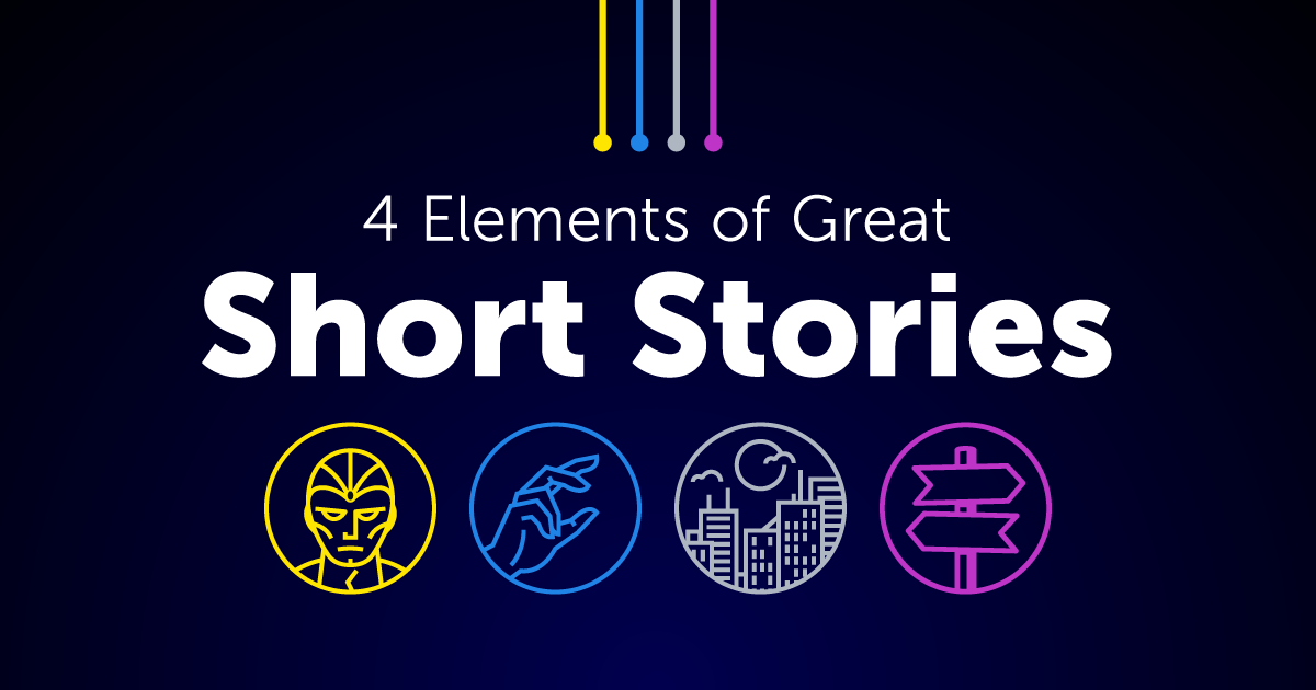 Learn about the 4 elements that make up great short stories