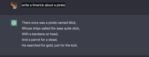 I ask ChatGPT to write a limerick about a pirate and it responds